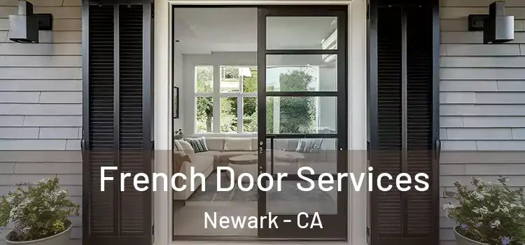 French Door Services Newark - CA
