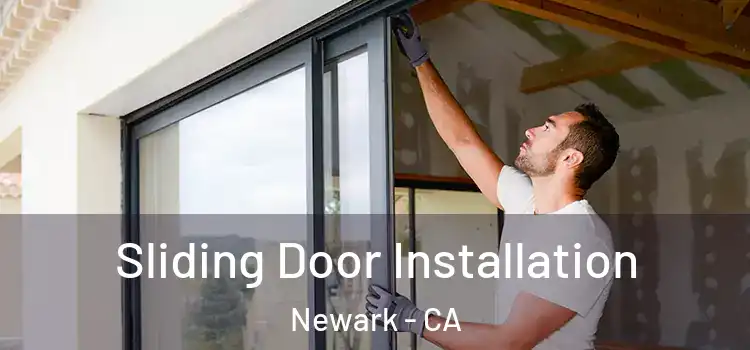Sliding Door Installation Newark - CA